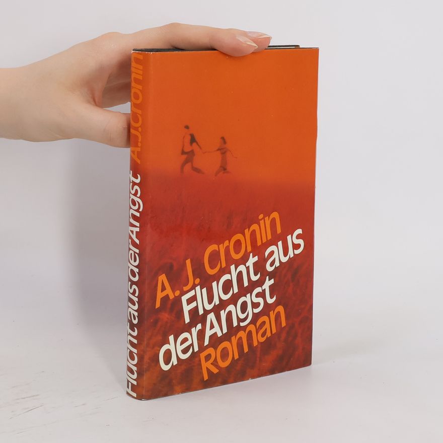 A. J. Cronin Flucht aus der Angst
