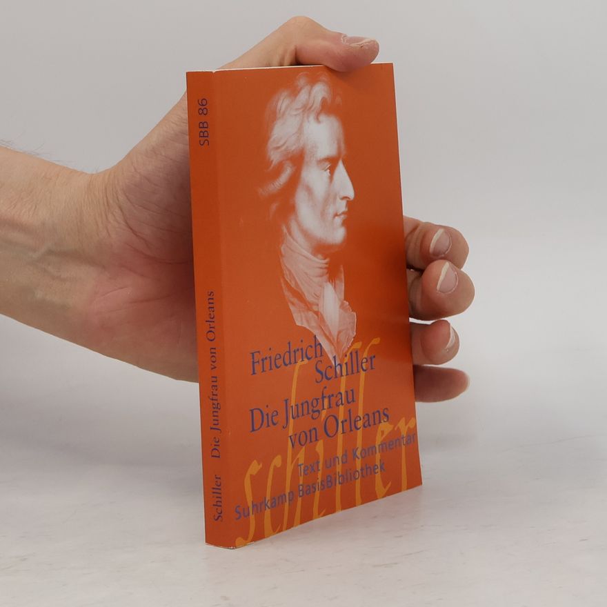 Friedrich Schiller Die Jungfrau von Orleans