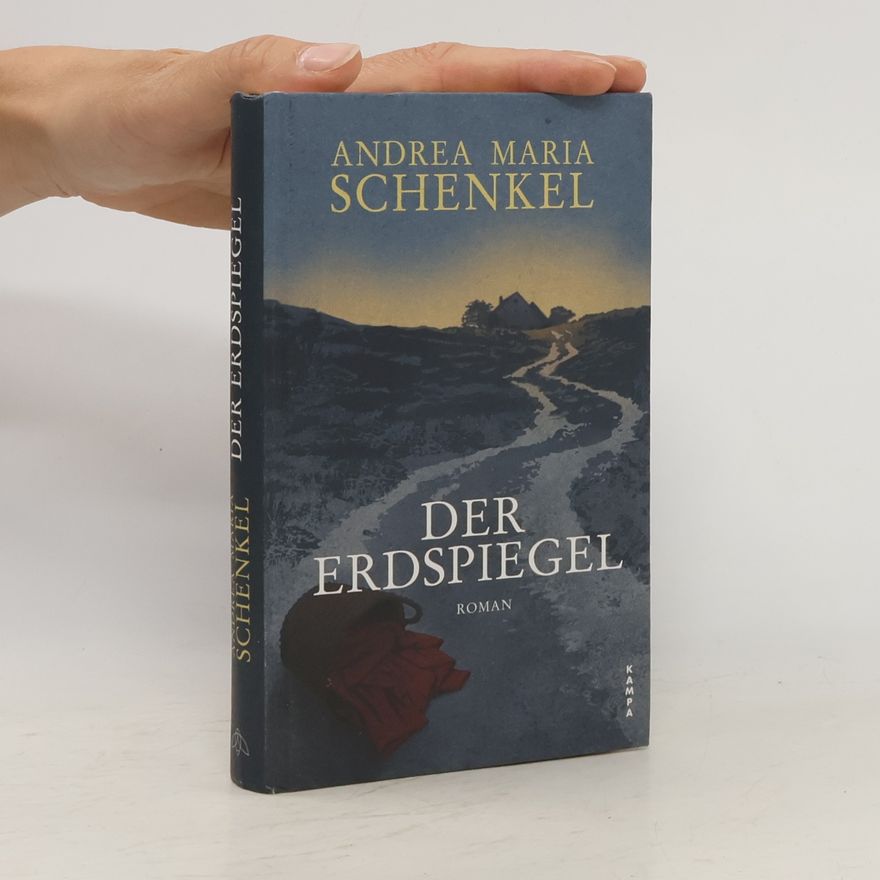 Andrea Maria Schenkel Der Erdspiegel