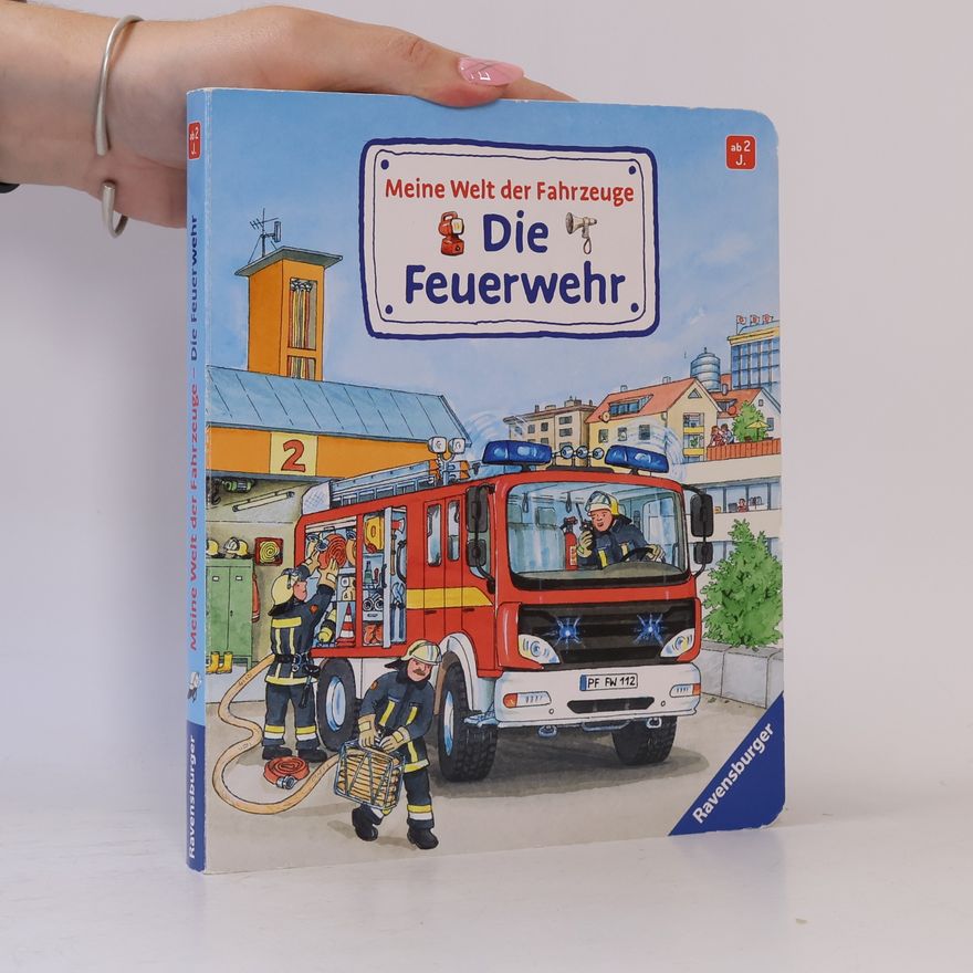 Wolfgang Metzger Meine Welt der Fahrzeuge - die Feuerwehr