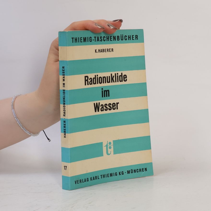 Klaus Haberer Radionuklide im Wasser