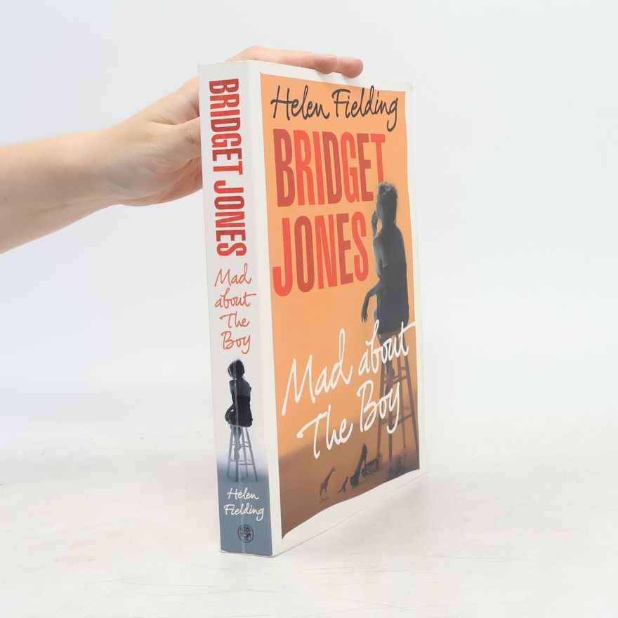 Helen Fielding Bridget Jones: Mad about the boy