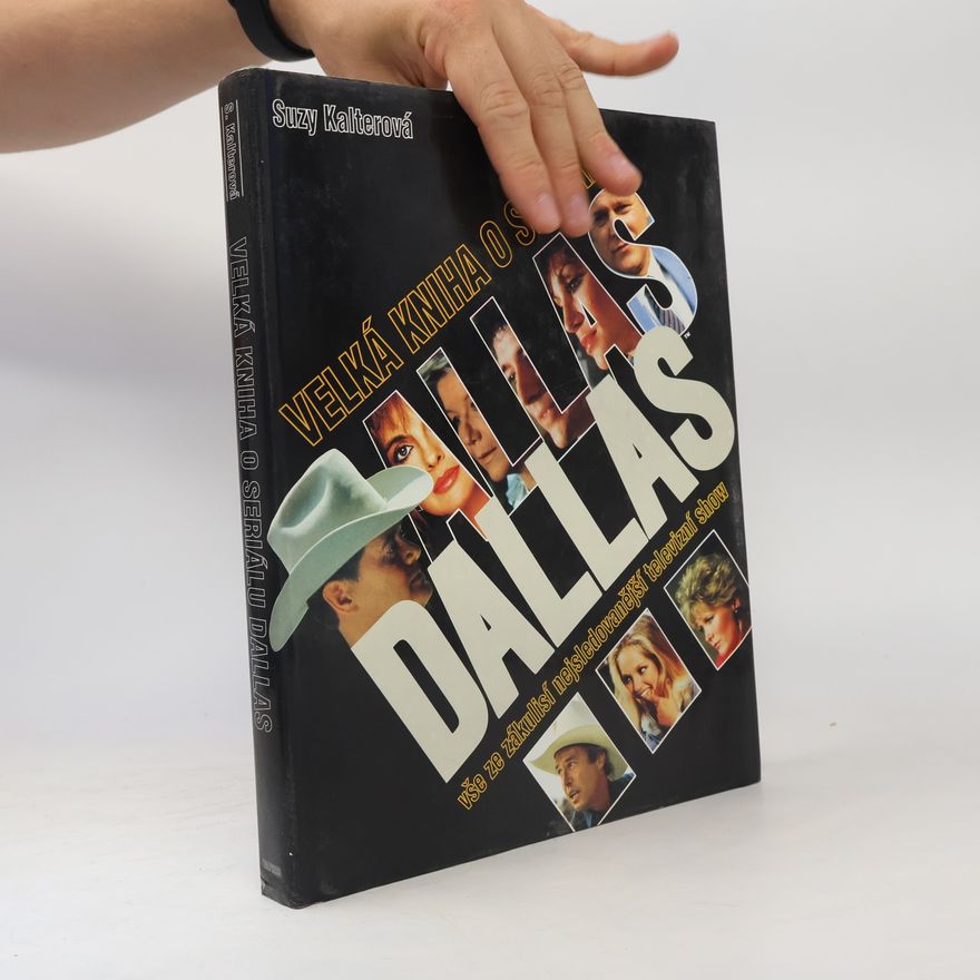 David Jacobs Velká kniha o seriálu Dallas. Vše ze zákulisí nejsledovanější televizní show