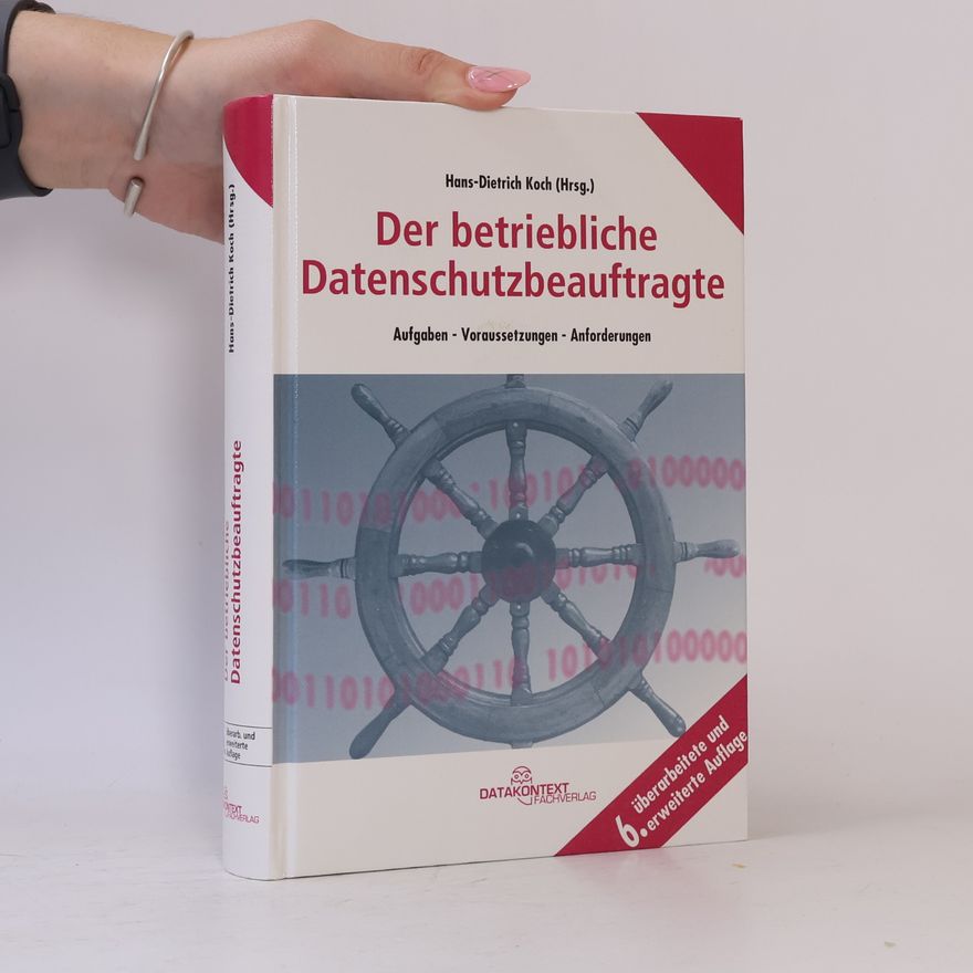 Hans-Dietrich Koch Der betriebliche Datenschutzbeauftragte