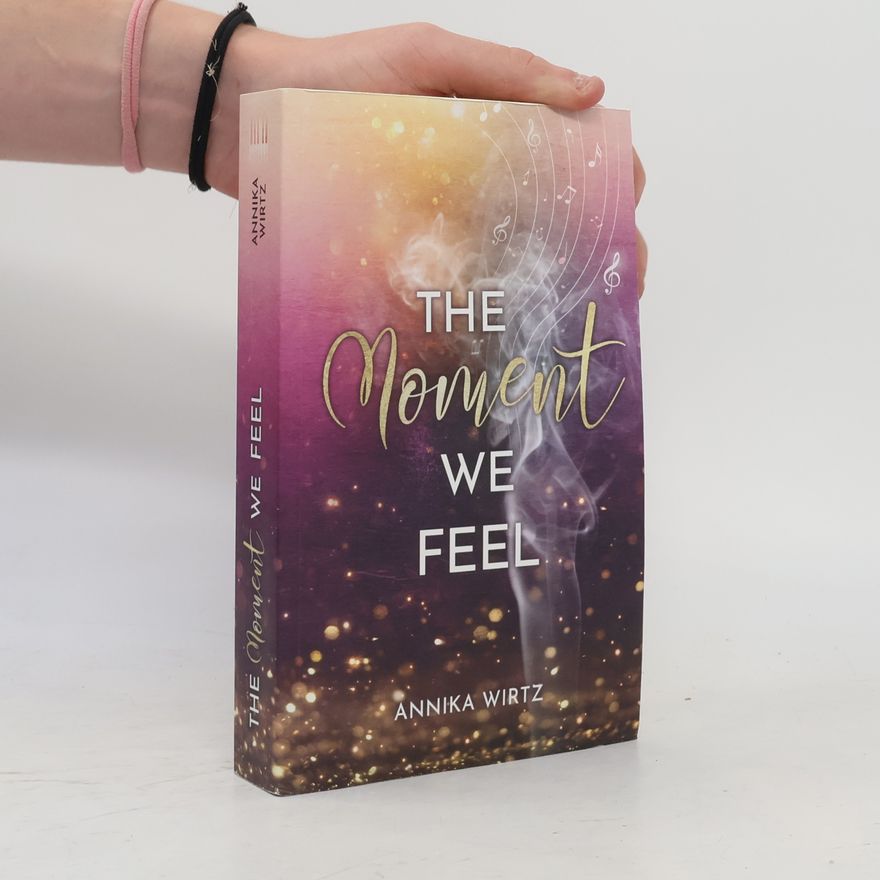 Annika Wirtz The Moment we Feel