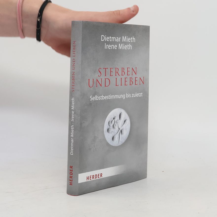 Dietmar Mieth Sterben und Lieben