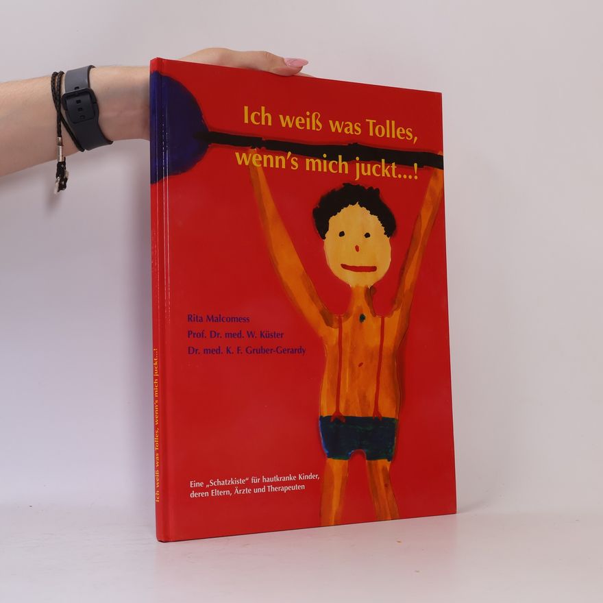 Autorenkollektiv Ich weiß was Tolles, wenn's mich juckt...!