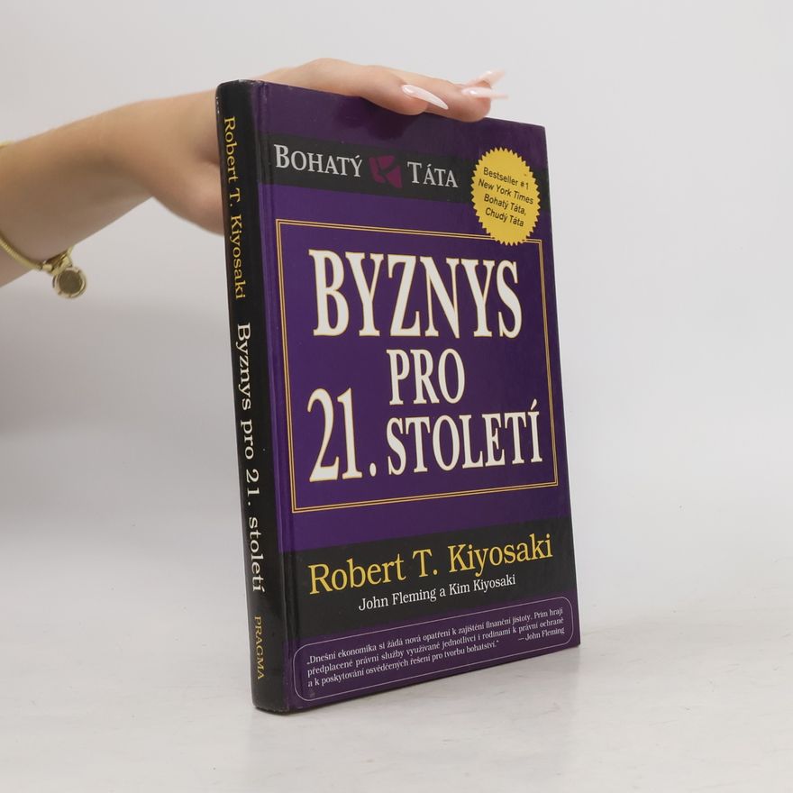 Robert Kiyosaki Byznys pro 21. století