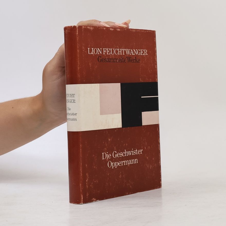 Lion Feuchtwanger Die Geschwister Oppermann