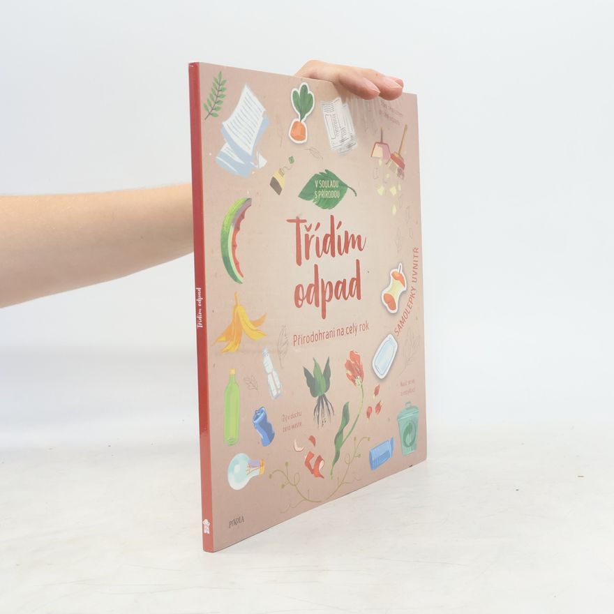 Aleksandra Szpunar Třídím odpad. Přírodohraní na celý rok