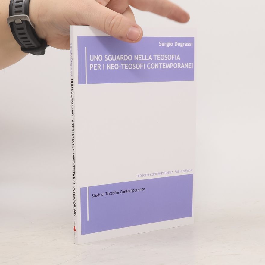 Degrassi, Sergio Uno sguardo nella teosofia per i neo-teosofi contemporanei (Teosofia contemporanea)