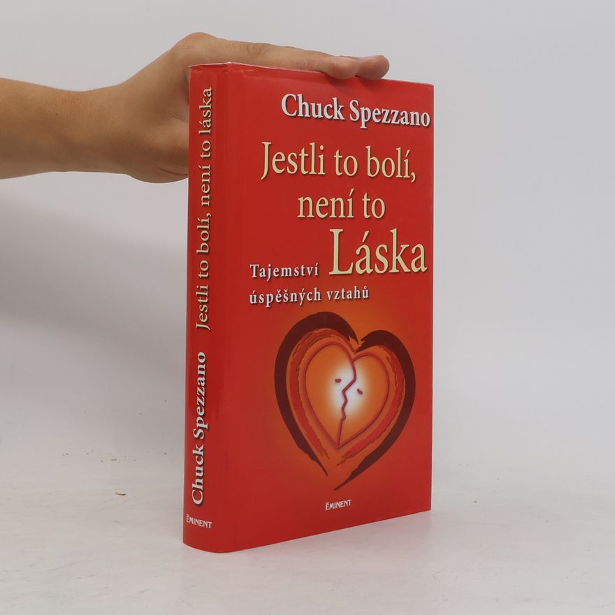 Chuck Spezzano Jestli to bolí, není to láska
