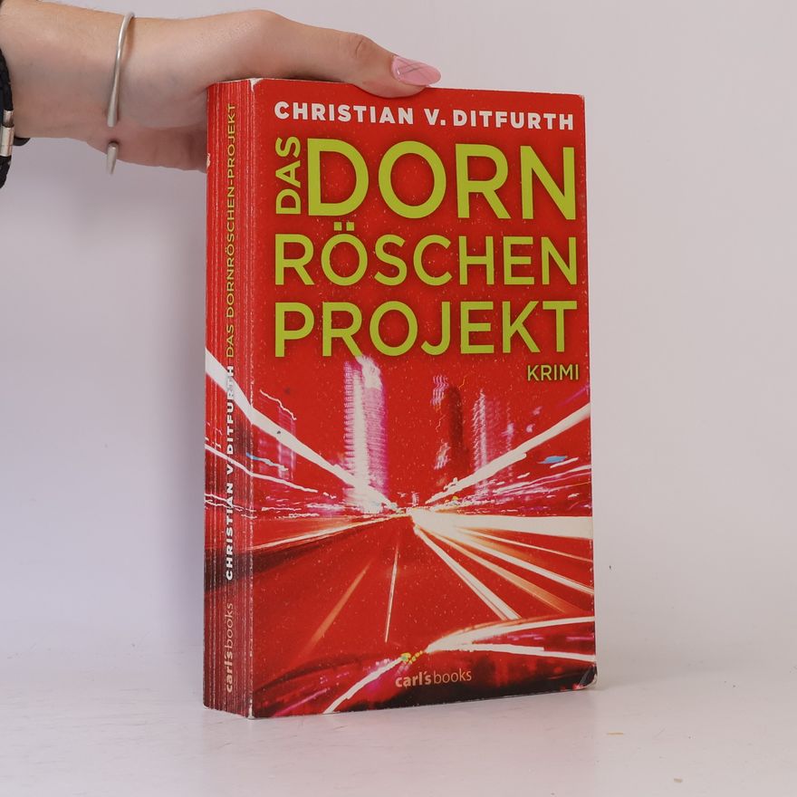 Christian von Ditfurth Das Dornröschen-Projekt