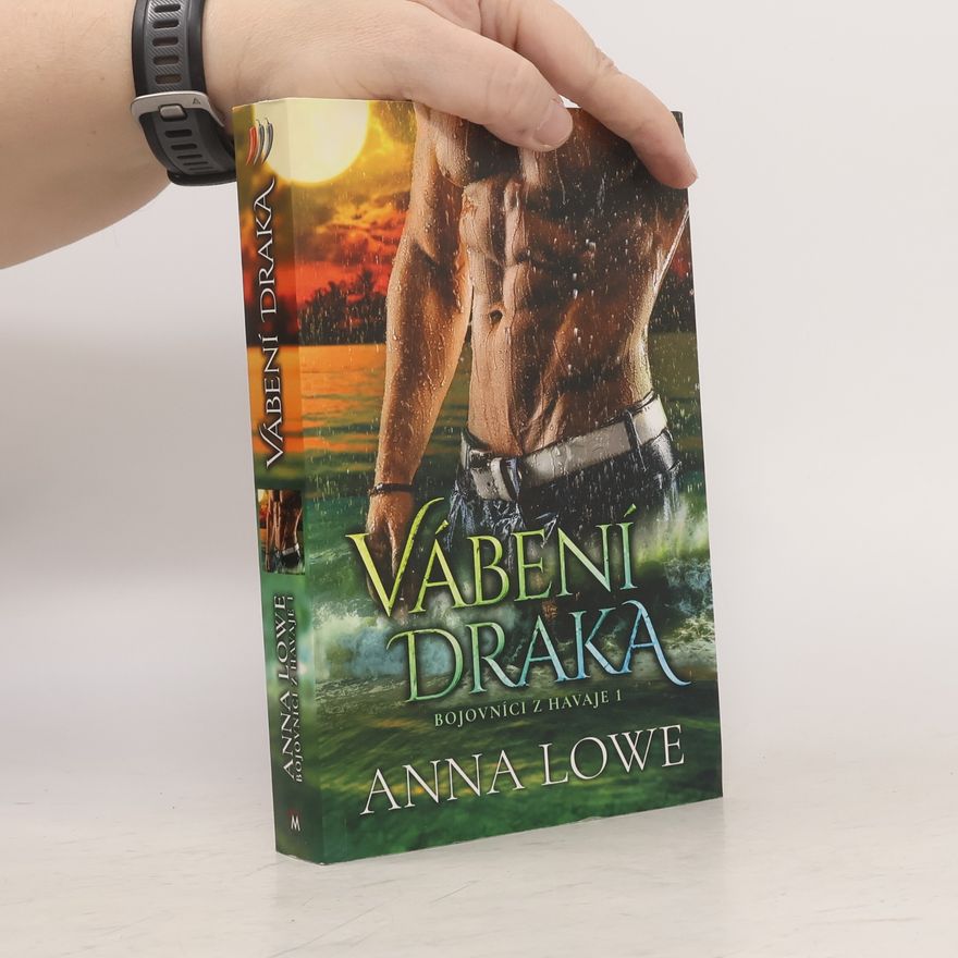Anna Lowe Bojovníci z Havaje 1: Vábení draka