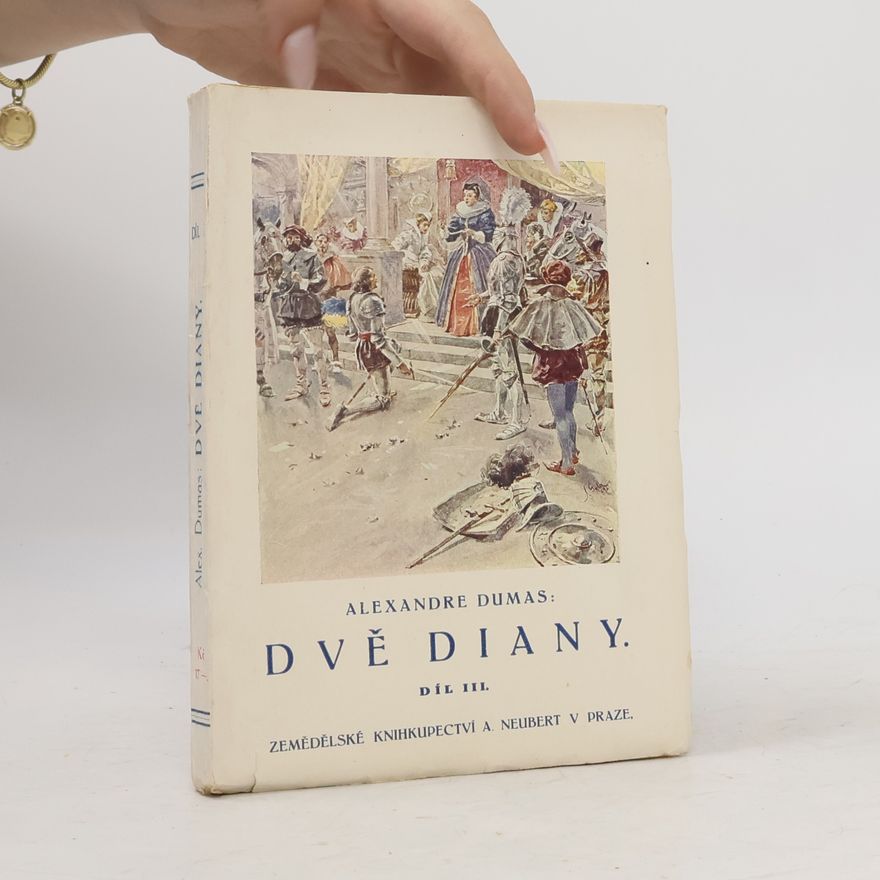 Alexandre Dumas der Ältere Dvě Diany. Díl III.