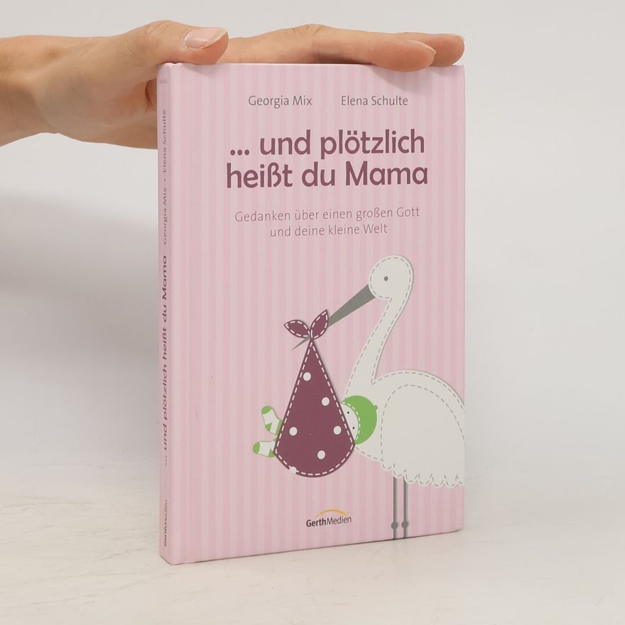 Georgia Mix ... und plötzlich heißt du Mama