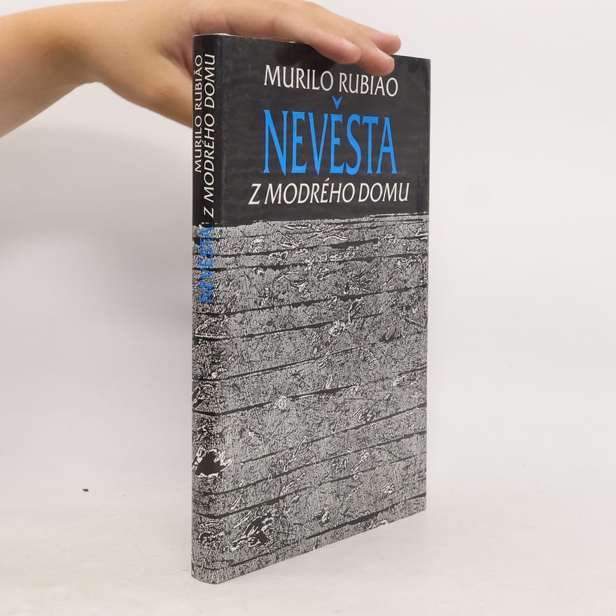 Murilo Rubião Nevěsta z modrého domu