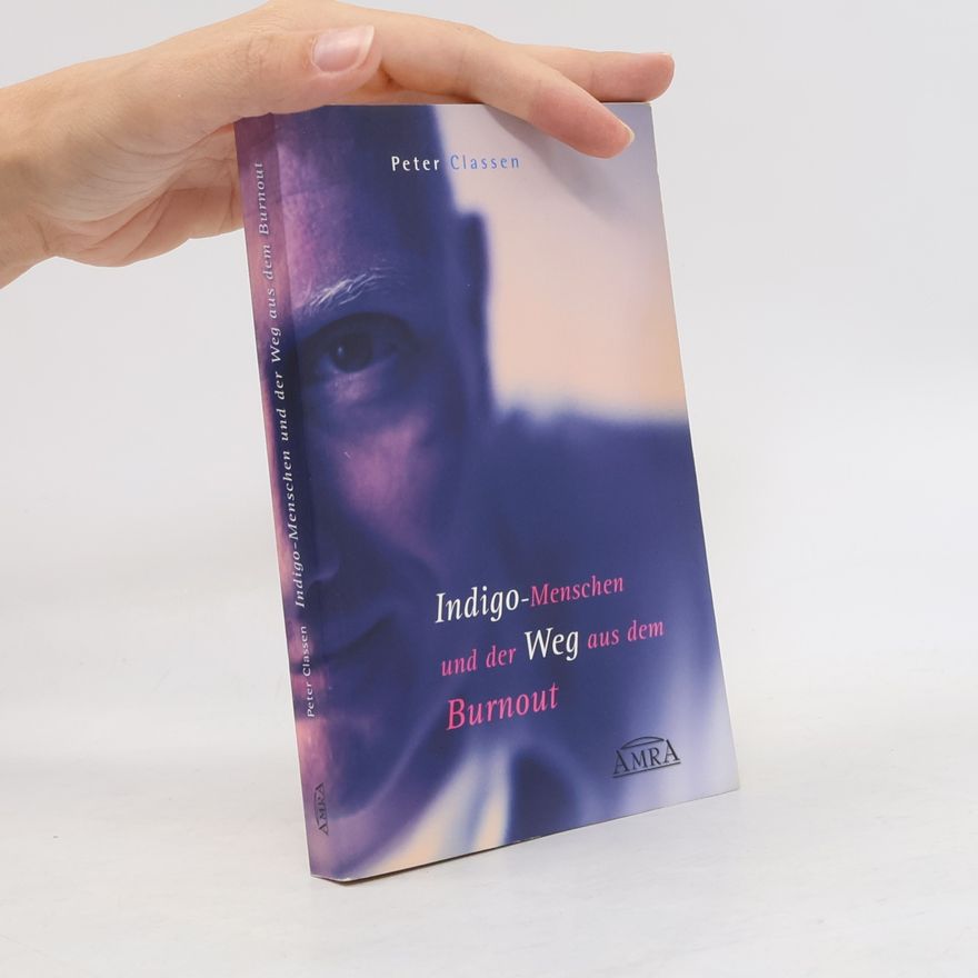 Peter Clasen Indigo-Menschen und der Weg aus dem Burnout