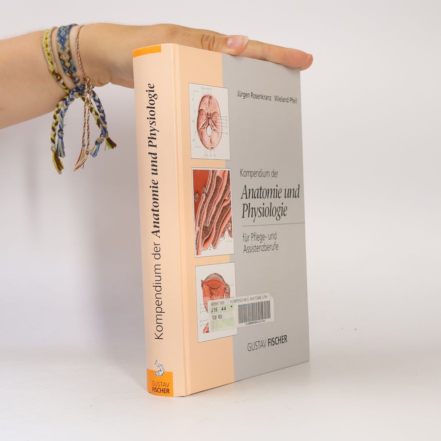 Wieland Pfeil Kompendium der Anatomie und Physiologie für Pflege- und Assistenzberufe