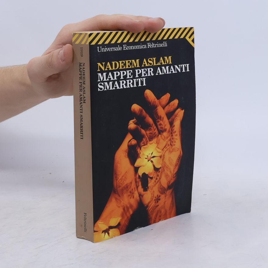Nadeem Aslam Mappe per amanti smarriti