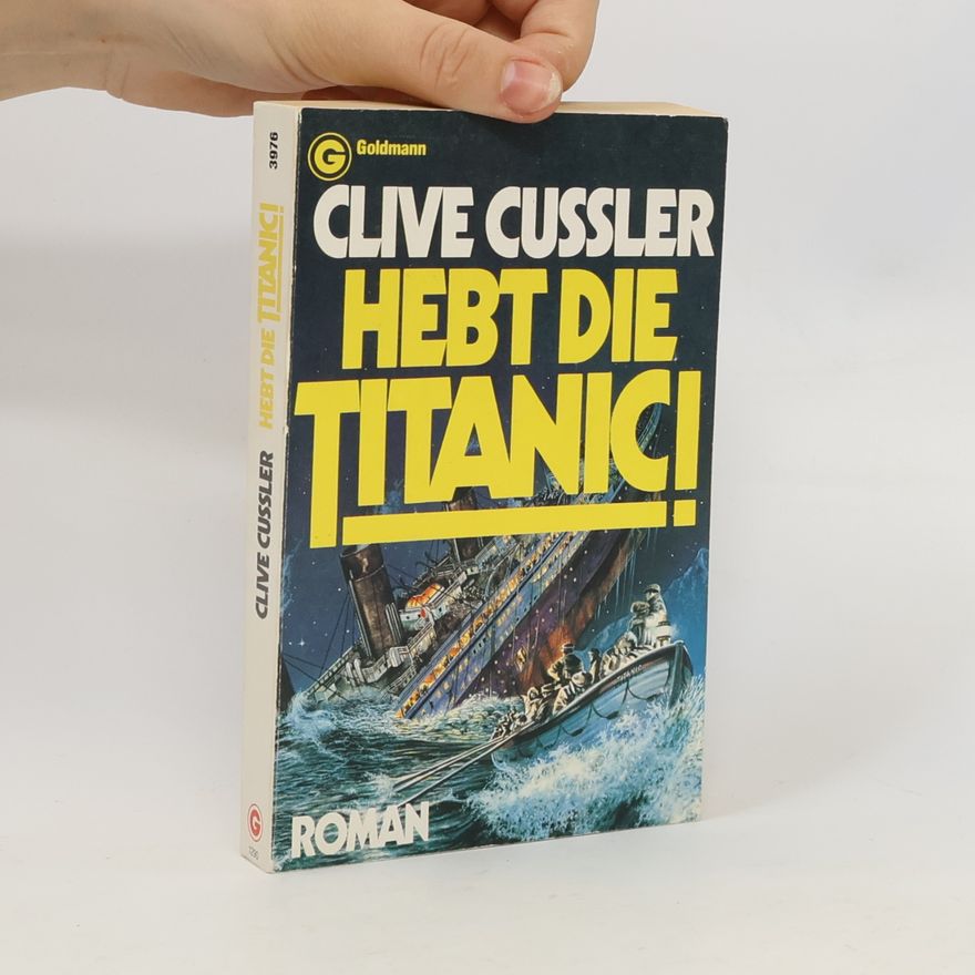 Clive Cussler Hebt die Titanic!