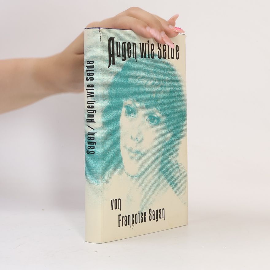 Françoise Sagan Augen wie Seide