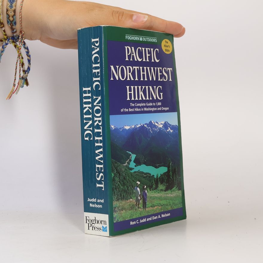 Dan A. Nelson Foghorn Outdoors: Pacific Northwest Hiking