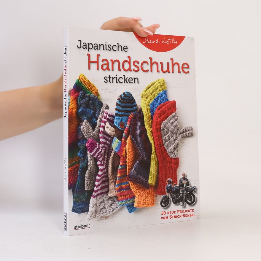 Bernd Kestler Japanische Handschuhe stricken