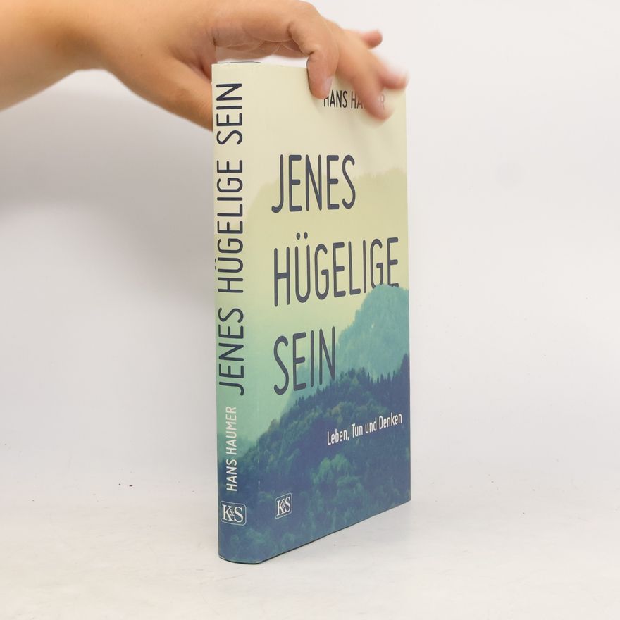 Hans Haumer Jenes hügelige Sein