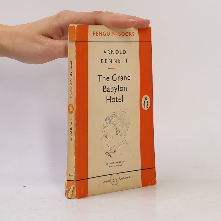 Arnold Bennett The Grand Babylon Hotel