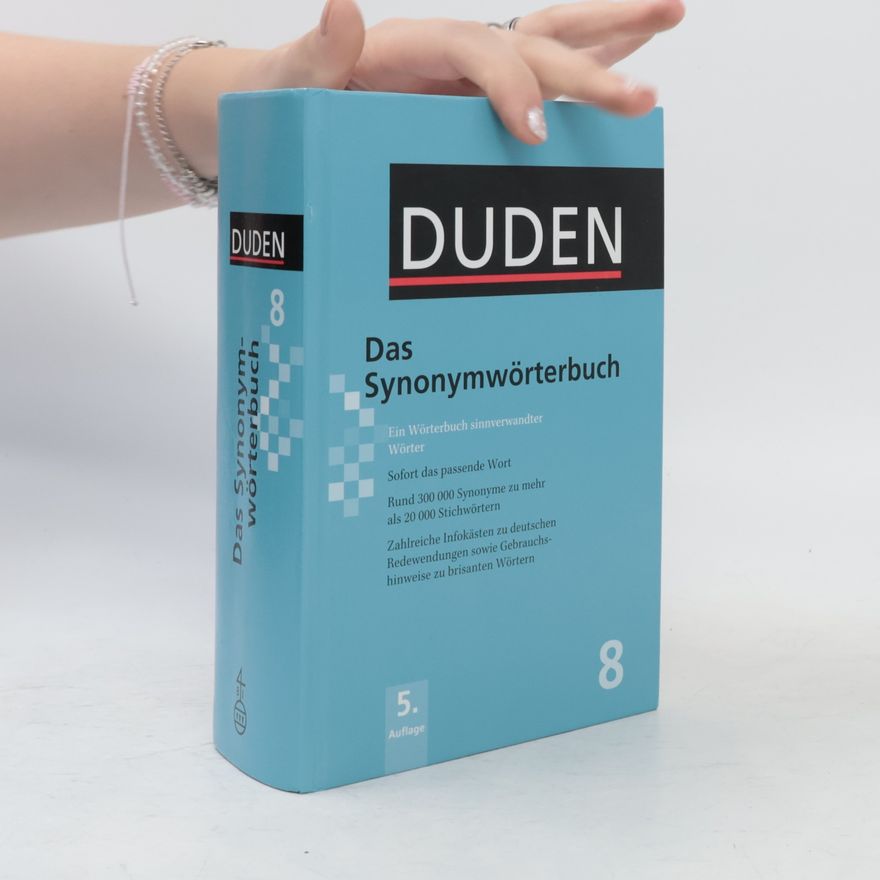 Dudenredaktion (Bibliographisches Institut) Das Synonymwörterbuch : ein Wörterbuch sinnverwandter Wörter