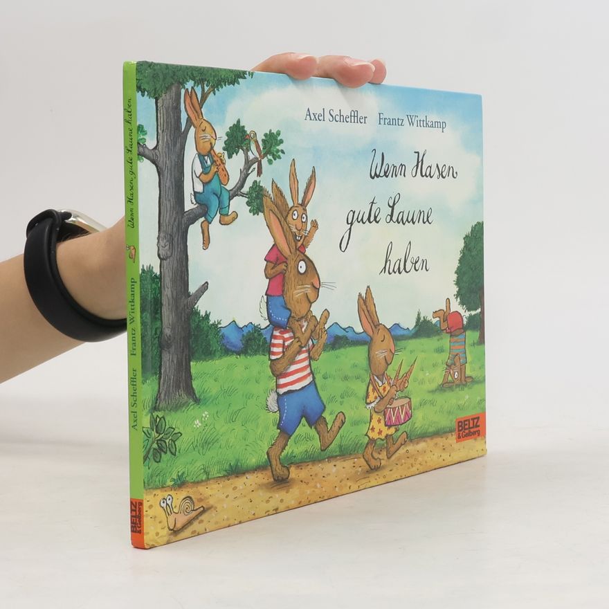 Axel Scheffler Wenn Hasen gute Laune haben