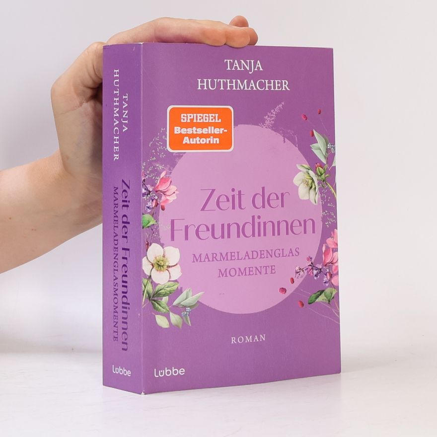 Tanja Huthmacher Zeit der Freundinnen