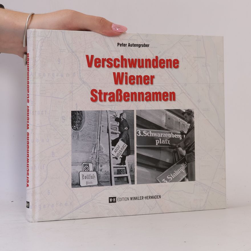 Peter Autengruber Verschwundene Wiener Straßennamen