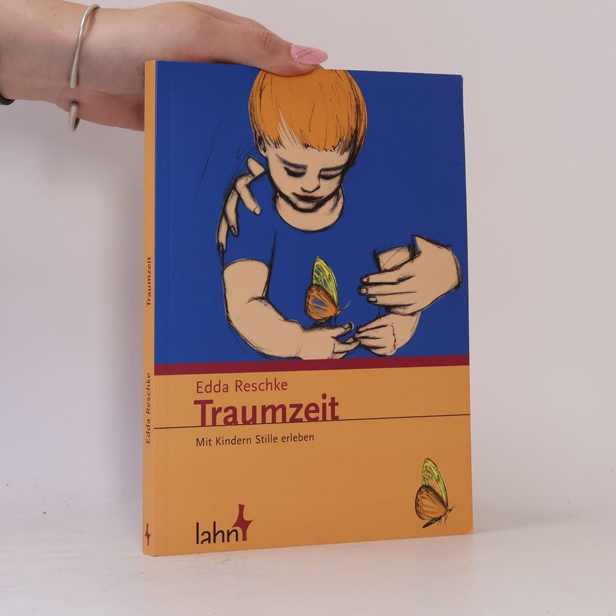 Edda Reschke Traumzeit. Mit Kindern Stille erleben.