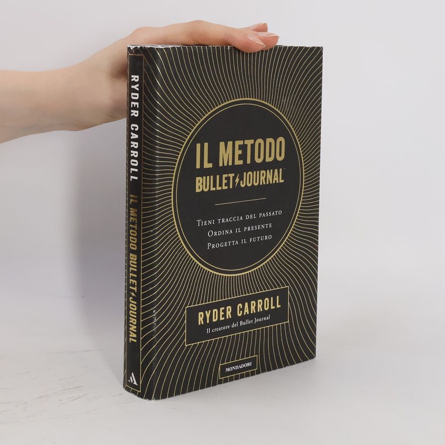Ryder Carroll Il metodo Bullet Journal