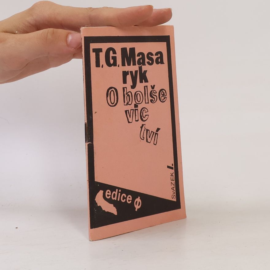 Tomáš Garrigue Masaryk O bolševictví