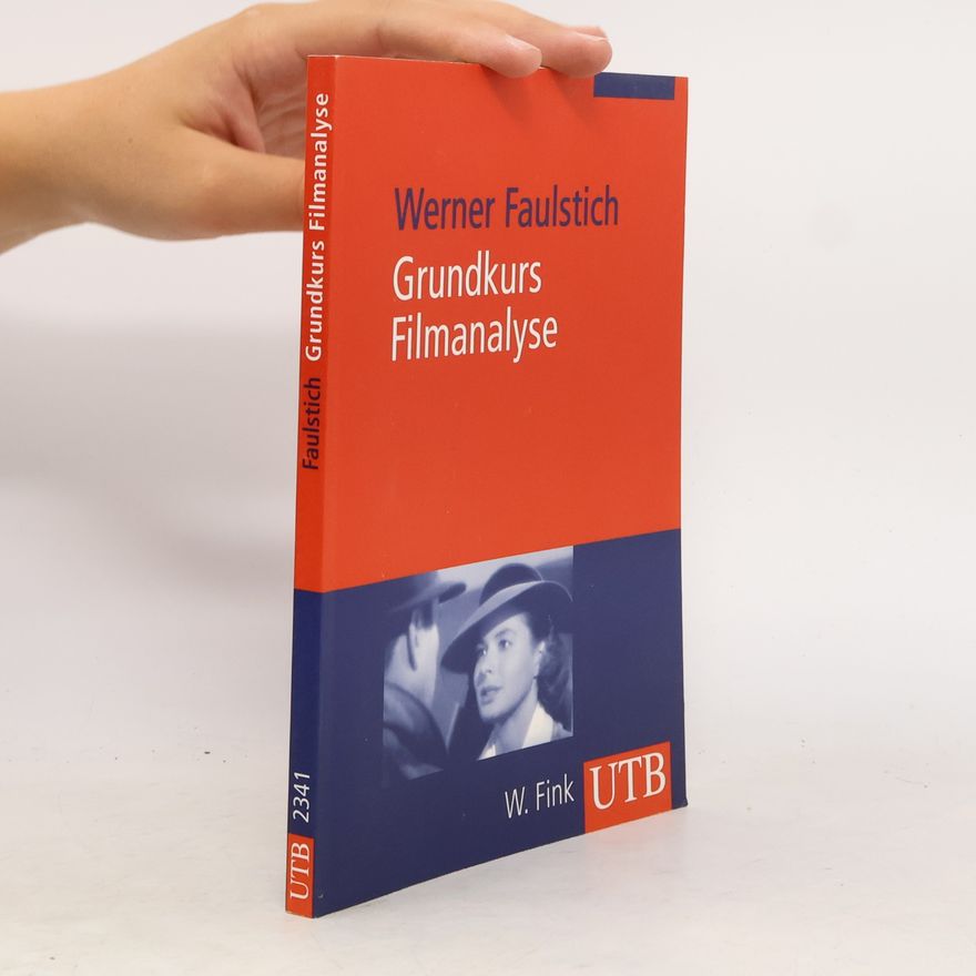 Werner Faulstich UTB - 2341: Grundkurs Filmanalyse