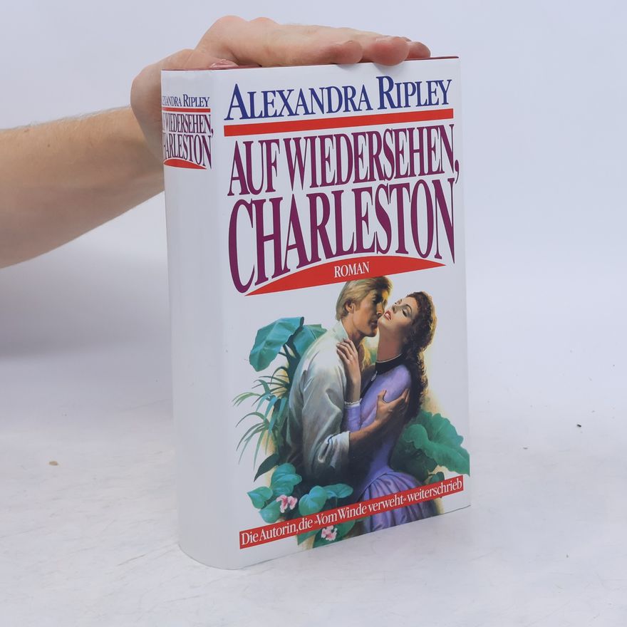 Alexandra Ripley Aufwiedersehen, Charleston