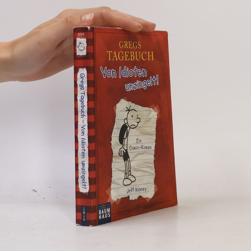 Jeff Kinney Gregs Tagebuch. Von Idioten umzingelt!