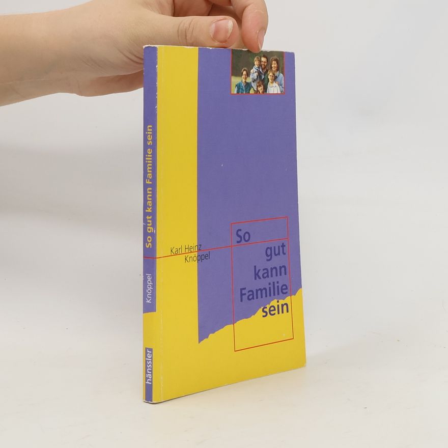 Karl Heinz Knöppel Hänssler-Taschenbücher: So gut kann Familie sein