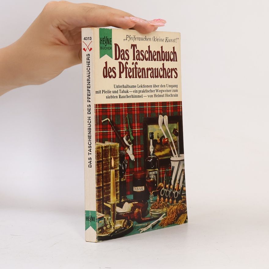 Helmut Hochrain Das Taschenbuch des Pfeifenrauchers