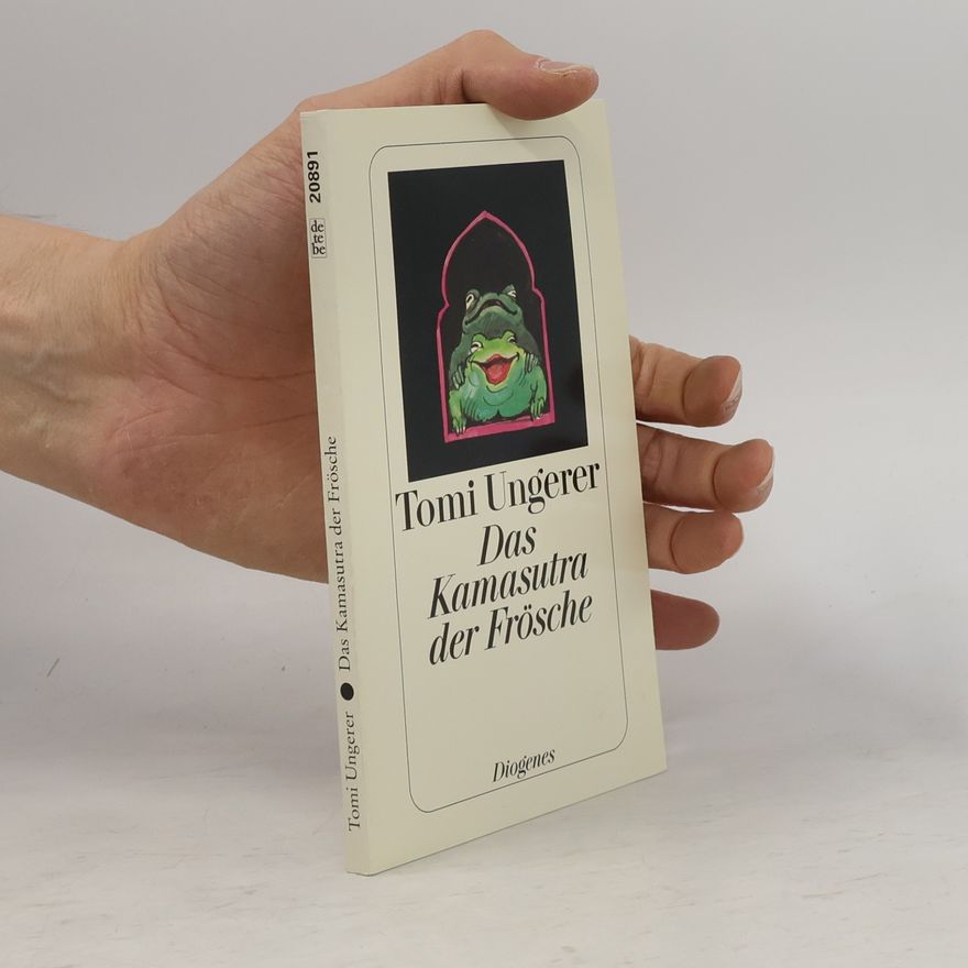 Tomi Ungerer Das Kamasutra der Frösche