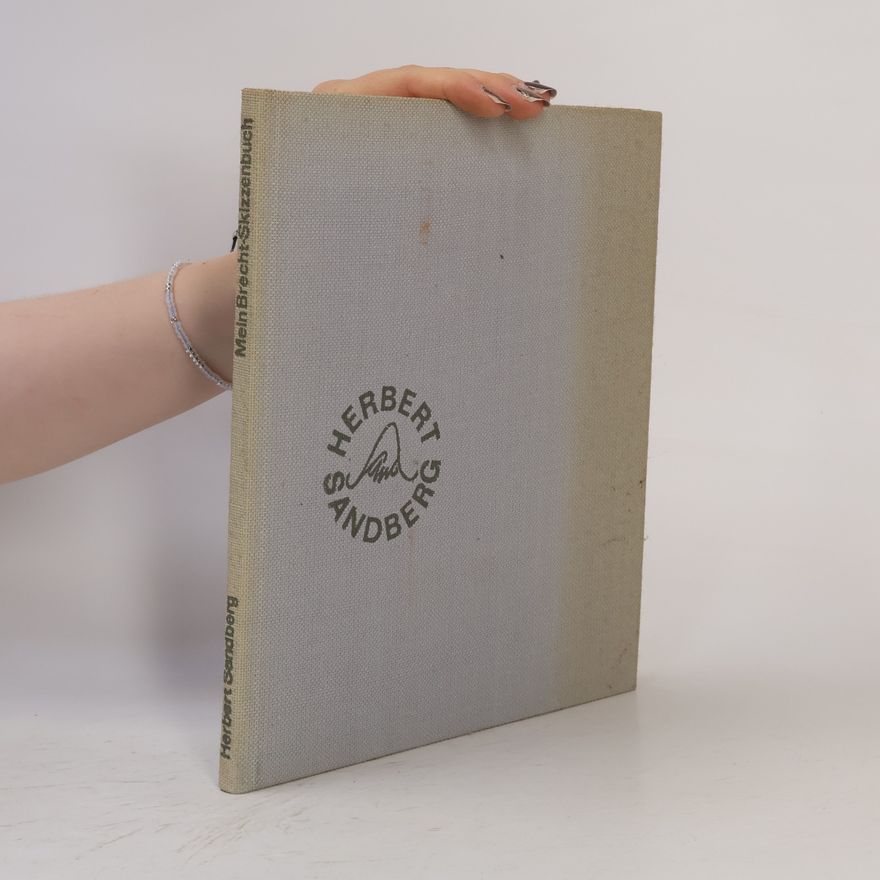 Herbert Sandberg Mein Brecht Skizzenbuch