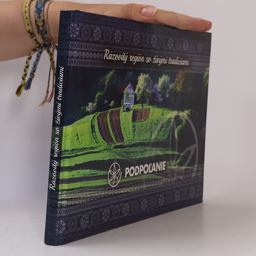 Anna Ostrihoňová Podpoľanie : rázovitý región so živými tradíciami