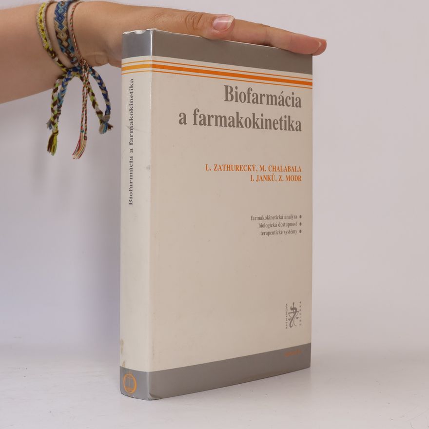 Ladislav Zathurecký Biofarmácia a farmakokinetika