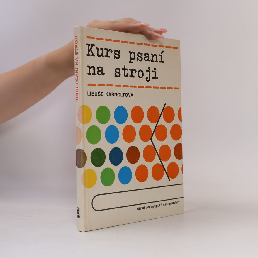 Libuše Karnoltová Kurs psaní na stroji