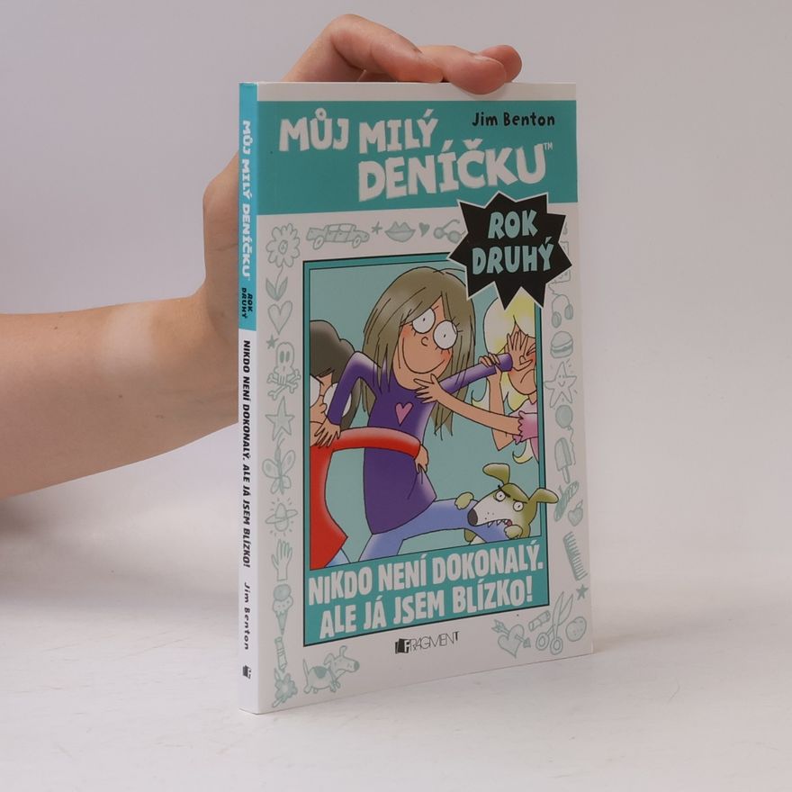 Jamie Kelly Můj milý deníčku: Příběhy z Mackerelské základní školy od Jima Bentona: Rok druhý. Nikdo není dokonalý, ale já jsem blízko!