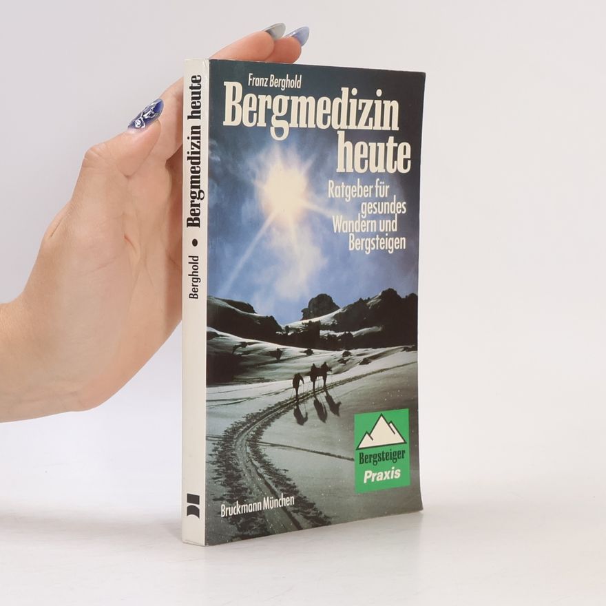 Franz Berghold Bergmedizin heute