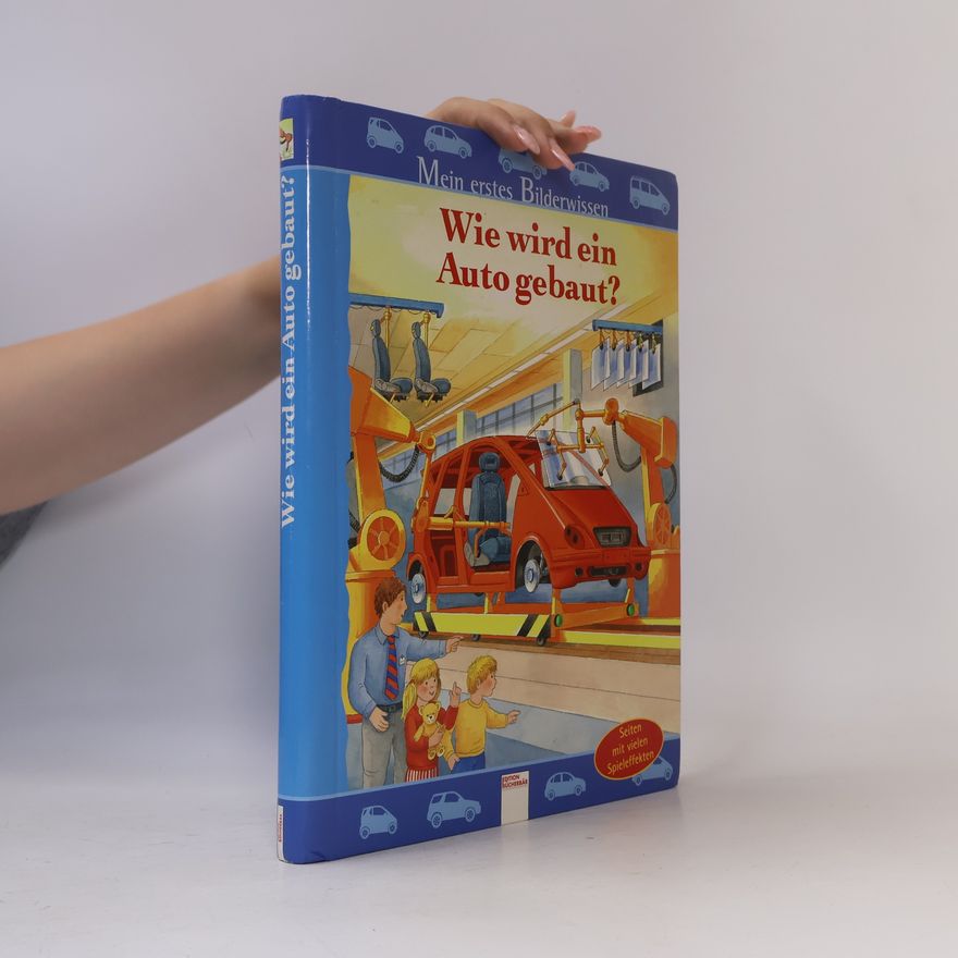 Ilka Sokolowski Wie wird ein Auto gebaut?